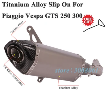 Слипоны Из Титанового Сплава Для GTS300 Piaggio Vespa GTS 250 300 Мотоцикл Выхлопная Труба Среднего Звена Глушитель DB Killer